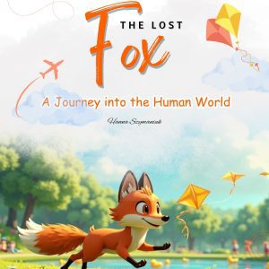The Lost Fox. A Journey into the Human World PDF + FlipBook